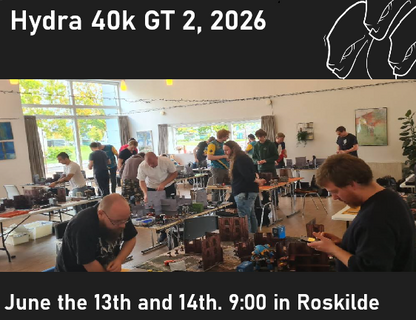 Hydra 40k GT! June the 13th and 14th
